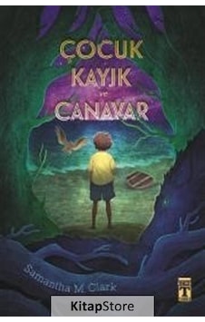 Kitapstore Çocuk Kayık ve Canavar / Samantha M. Clark Kitapstore Çocuk Kayık ve Canavar / Samantha M. Clark
