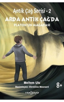 Arda Antik Çağ'da Platon'un Mağarası - Antik Çağ Serisi 2 - Meltem Ulu - Yeni İnsan Yayınevi Arda Antik Çağ'da Platon'un Mağarası - Antik Çağ Serisi 2 - Meltem Ulu - Yeni İnsan Yayınevi