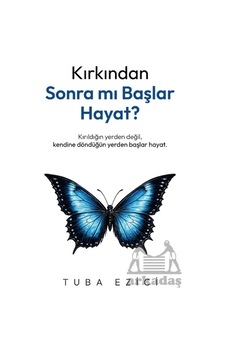 Kırkından Sonra Mı Başlar Hayat İndigo Kitap Kırkından Sonra Mı Başlar Hayat İndigo Kitap