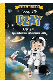Benim İlk Uzay Kitabım-Ne Sorsan Bilir Minik - M. Sacide Kafalı - Sincap Kitap Benim İlk Uzay Kitabım-Ne Sorsan Bilir Minik - M. Sacide Kafalı - Sincap Kitap