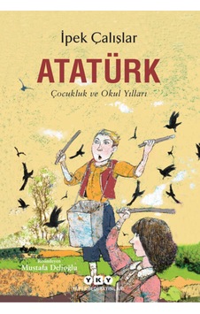 Atatürk - Çocukluk Ve Okul Yılları