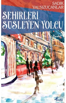 Şehirleri Süsleyen Yolcu
