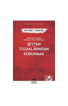 Şeytan Ve Tuzaklarından Korunmak / Mehmet Pamak