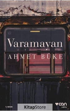 Kitapstore Varamayan / Ahmet Büke Kitapstore Varamayan / Ahmet Büke