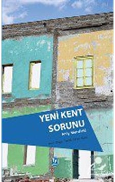 Yeni Kent Sorunu / Andy Merrifield Yeni Kent Sorunu / Andy Merrifield