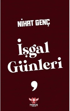İşgal Günleri / Nihat Genç İşgal Günleri / Nihat Genç