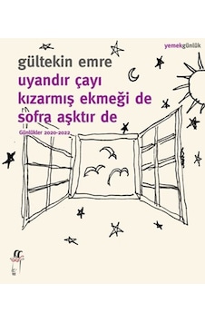 Uyandır Çayı Kızarmış Ekmeği De Sofra Aşktır De Uyandır Çayı Kızarmış Ekmeği De Sofra Aşktır De
