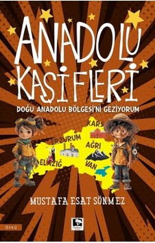 Anadolu Kâşifleri Doğu Anadolu Bölgesi Ni Geziyorum Anadolu Kâşifleri Doğu Anadolu Bölgesi Ni Geziyorum