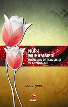 Nur -i Muhammedi - Mahmut Çınar - Rağbet Yayınları Nur -i Muhammedi - Mahmut Çınar - Rağbet Yayınları