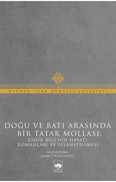 Doğu ve Batı Arasında Bir Tatar Mollası Doğu ve Batı Arasında Bir Tatar Mollası