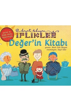 Değer'in Kitabı-Hayatı Dokuyan İplikler - Nazlı Eda Noyan - Çınar Yayınları Değer'in Kitabı-Hayatı Dokuyan İplikler - Nazlı Eda Noyan - Çınar Yayınları