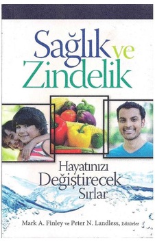 Sağlık Ve Zindelik Hayatınızı Değiştirecek Sırlar