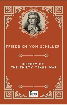 History of The Thirty Years' War - Friedrich von Schiller - Paper Books History of The Thirty Years' War - Friedrich von Schiller - Paper Books