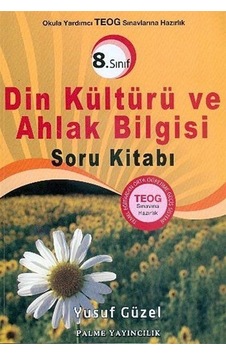 8.Sınıf Okula Yardımcı TEOG Sınavına Hazırlık Din Kültürü ve A... 8.Sınıf Okula Yardımcı TEOG Sınavına Hazırlık Din Kültürü ve A...
