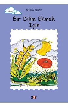 Tomurcuk 3-Bir Dilim Ekmek İçin - Gülsüm Cengiz - Say Çocuk Tomurcuk 3-Bir Dilim Ekmek İçin - Gülsüm Cengiz - Say Çocuk