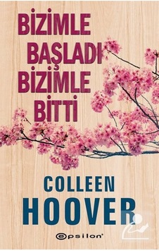 Mercankitap Bizimle Başladı Bizimle Bitti / Colleen Hoover Mercankitap Bizimle Başladı Bizimle Bitti / Colleen Hoover