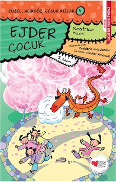 Güzel Açıkgöz Cesur Kızlar 4- Ejder Çocuk - Beatrice Masini - Can Çocuk Yayınları Güzel Açıkgöz Cesur Kızlar 4- Ejder Çocuk - Beatrice Masini - Can Çocuk Yayınları