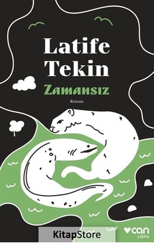 Kitapstore Zamansız / Latife Tekin Kitapstore Zamansız / Latife Tekin