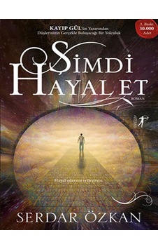 Şimdi Hayal Et - Serdar Özkan - Artemis Yayınları Şimdi Hayal Et - Serdar Özkan - Artemis Yayınları