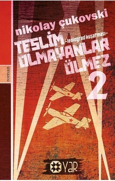 Teslim Olmayanlar Ölmez 2 / Nikolay Çukovski Teslim Olmayanlar Ölmez 2 / Nikolay Çukovski