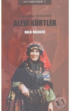 Asimilasyon Kıskacında Alevi Kürtler - Halil Dalkılıç - Siyam Kitap Asimilasyon Kıskacında Alevi Kürtler - Halil Dalkılıç - Siyam Kitap
