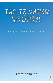 Tao Te Chine ve Ötesi - Demir Yurten - Cinius Tao Te Chine ve Ötesi - Demir Yurten - Cinius