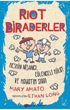 Riot Biraderler 1 - Keskin Nişancı Eğlenceli Külot ve Hayatın Sırrı - Mary Amato - Epsilon Yayınevi Riot Biraderler 1 - Keskin Nişancı Eğlenceli Külot ve Hayatın Sırrı - Mary Amato - Epsilon Yayınevi