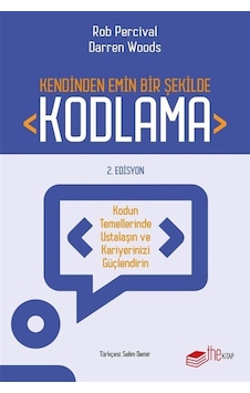 Kendinden Emin Bir Şekilde Kodlama - 2. Edisyon - Darren Woods - The Kitap