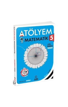 5. Sınıf Matematik Atölyem Arı Yayıncılık 5. Sınıf Matematik Atölyem Arı Yayıncılık