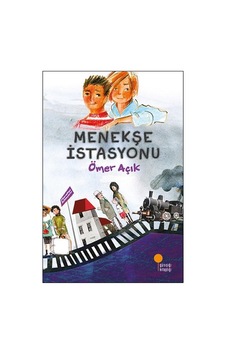 Menekşe İstasyonu - Ömer Açık - Günışığı Kitaplığı