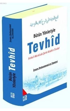 Bütün Yönleriyle Tevhid Fethu'l Mecid Ala Şerhi Kitabi't Tevhid