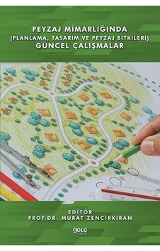 Peyzaj Mimarlığında (Planlama Tasarım ve Peyzaj Bitkileri) Güncel Çalışmalar- Gece Kitaplığı