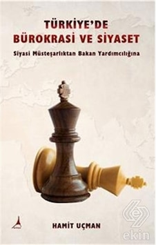 Türkiye'de Bürokrasi ve Siyaset - Hamit Uçman - Alter Yayınları Türkiye'de Bürokrasi ve Siyaset - Hamit Uçman - Alter Yayınları