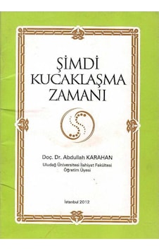 Şimdi Kucaklaşma Zamanı - Doç.dr.abdullah Karahan Cep Kitapçığı