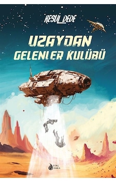 Uzaydan Gelenler Kulübü - Resül Dede - Genç Damla Yayınevi Uzaydan Gelenler Kulübü - Resül Dede - Genç Damla Yayınevi