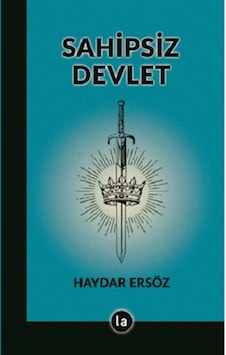 Sahipsiz Devlet - Haydar Ersöz - La Kitap Sahipsiz Devlet - Haydar Ersöz - La Kitap