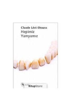 Hepimiz Yamyamız / Claude Levi-Strauss