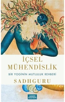 İçsel Mühendislik - Bir Yoginin Mutluluk Rehberi - Sadhguru - Libros Kitap İçsel Mühendislik - Bir Yoginin Mutluluk Rehberi - Sadhguru - Libros Kitap