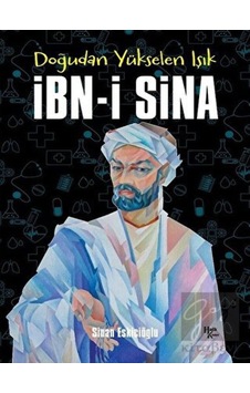 Doğudan Yükselen Işık: İbn-i Sina - Sinan Eskicioğlu - Halk Kitabevi Doğudan Yükselen Işık: İbn-i Sina - Sinan Eskicioğlu - Halk Kitabevi