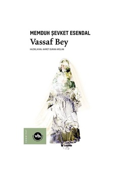 Vassaf Bey / Memduh Şevket Esendal Vassaf Bey / Memduh Şevket Esendal