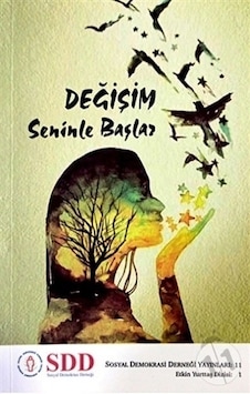 Değişim Seninle Başlar- SDD Değişim Seninle Başlar- SDD