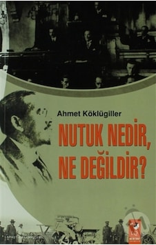 Nutuk Nedir Ne Değildir? 165961825 Nutuk Nedir Ne Değildir? 165961825