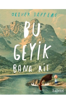 Bu Geyik Bana Ait / Oliver Jeffers Bu Geyik Bana Ait / Oliver Jeffers