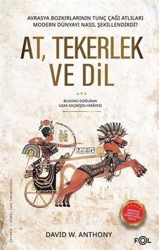 At, Tekerlek Ve Dil / David W. Anthony At, Tekerlek Ve Dil / David W. Anthony