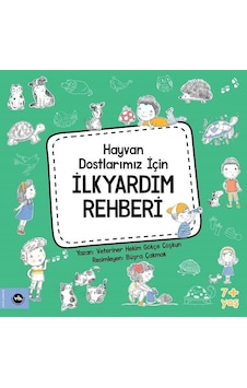 Hayvan Dostlarımız İçin İlkyardım Rehberi - Gökçe Coşkun - VakıfBank Kültür Yayınları