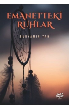 Emanetteki Ruhlar - Bünyamin Tan - Çolpan Emanetteki Ruhlar - Bünyamin Tan - Çolpan