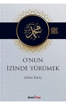 O'nun İzinde Yürümek O'nun İzinde Yürümek