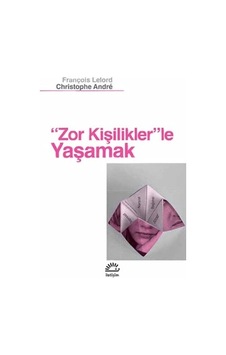 Zor Kişilikler'le Yaşamak Zor Kişilikler'le Yaşamak