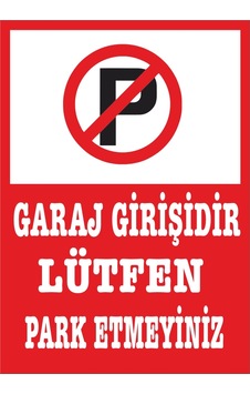 Garaj Girişi Park Yapılmaz A4 Folyo Baskı