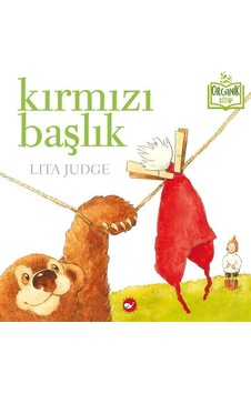 Kırmızı Başlık - Lita Judge - Beyaz Balina Yayınları